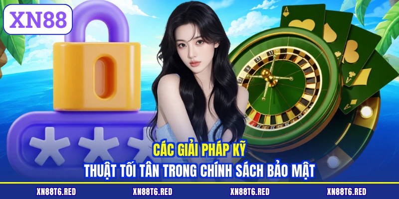 Các giải pháp kỹ thuật tối tân trong chính sách bảo mật